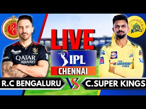CSK vs RCB Live, IPL Live Commentary | Chennai Super Kings vs Royal Challengers Bangalore Live