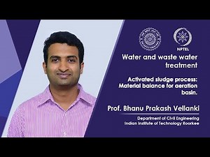 Lecture 19: Activated sludge process: Material balance for aeration basin. Video Lecture | Crash Course: Civil Engineering (CE)