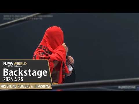 #njREDZONE 3rd Match Backstage 4/25/26 | WRESTLING REDZONE in HIROSHIMA 第3試合 Backstage