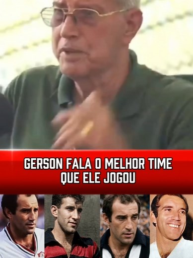 Gerson fala o melhor time que ele jogou — entrevista completa