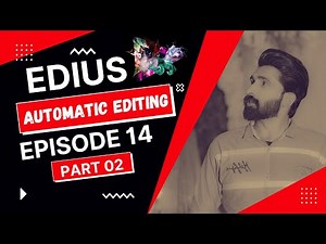 BS Film's Prodcution Edius Course Class 014 In Urdu/Hindi Automatic Editing Part 02