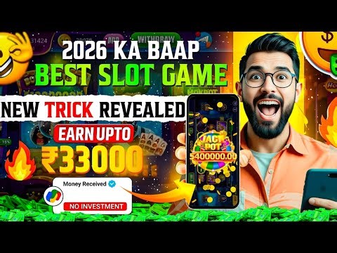 Win Real Cash in the New Slots Game 2026 | No Investment & Fast Withdrawals New Earning App