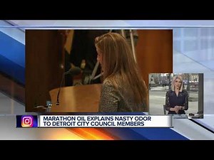 Marathon Oil explains nasty odor to Detroit City council members