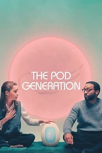 Watch And Download Movie Video The Pod Generation 2023 For Free!