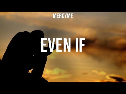 MercyMe - Even If (Lyrics) Elevation Worship, MercyMe