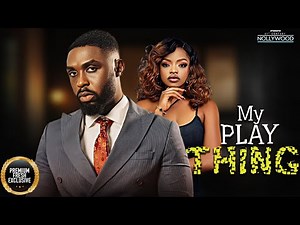 My Play Thing ( RAY ADEKA OMECHE OKO ) || 2025 Nigerian Nollywood Movies