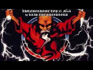 Thunderdome top 25 mixed by Kris the Speedlord