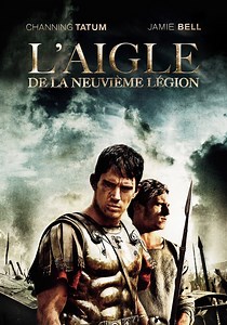 Regarder L'Aigle de la Neuvième Légion en streaming
