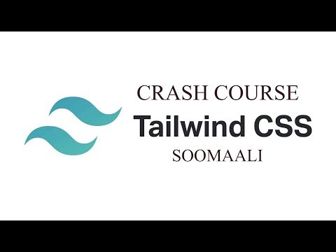 Tailwind-css Somali | Crash Course | Tailwind-css Tutorial
