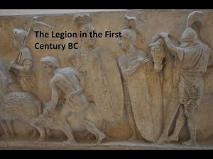 The Legion Part 2 First Century BC