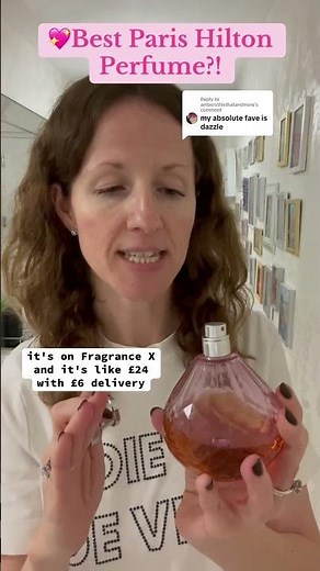 💖Best Paris Hilton Perfume?!