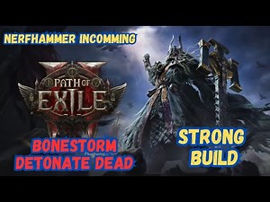 Bonestorm, Detonate dead and Bone Cage a Strong build for Path of Exile 2