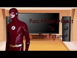 |The Flash|The Past react to the Future