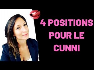 Les meilleures POSITIONS pour UN CUNNI !