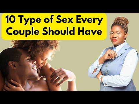 10 Types of Sex Explained (For Couples)