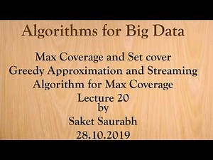 Lecture20: MaxCoverage and Set cover Greedy Approximation and Streaming Algorithm