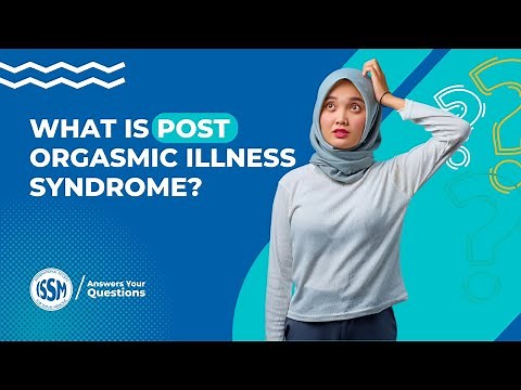 What is post orgasmic illness syndrome and how do you treat it?