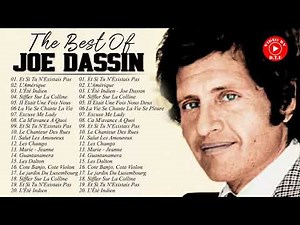 Joe Dassin Best of Full Album - Joe Dassin Album Complet - Chansons de Joe Dassin 2022