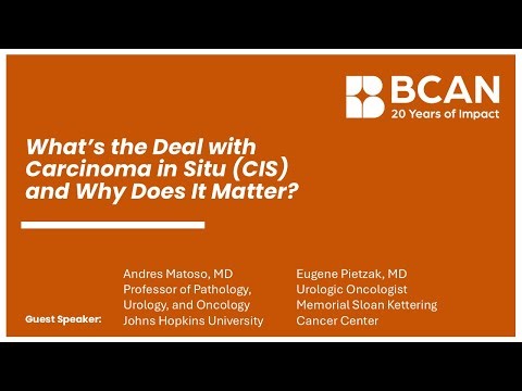 Webinar: What’s the Deal with Carcinoma in Situ (CIS) and Why Does It Matter? Part 3 of 4.
