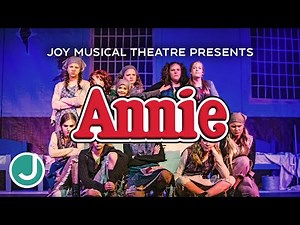 JOY Musical Theatre Presents Annie (2019)