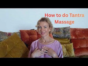How to do Tantric Massage/ Tantric Massage for Couples: Deepen Intimacy & Connection
