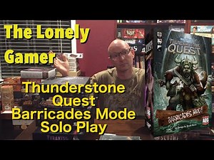 Thunderstone Quest Barricades Solo Play