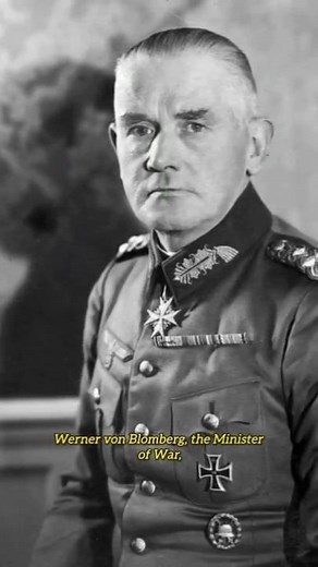 The Fall of Blomberg: The Scandal That Shook Hitler’s Army