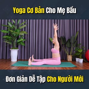 Hướng dẫn tập Yoga cho mẹ bầu với các bài tập Yoga cơ bản nhất để bắt đầu. Các tư thế Yoga giúp mẹ bầu giãn mềm cơ thể, giảm đau lưng khi mang thai và các triệu chứng căng thẳng khó ngủ. #yogabau #conayoga #yogachobabau | Ngọc Anh Vũ | Facebook