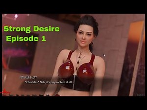 Strong Desire Episode 1