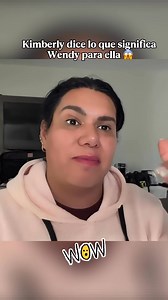 639K views · 20K reactions | Kimberly dice lo que significa Wendy para ella  #fyp #parati #tendencia #viral | Wendy, kimberly y Paolita | Facebook