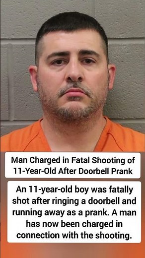 Man Charged in Fatal Shooting of 11-Year-Old After Doorbell Prank