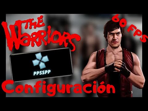 Configuración PERFECTA The Warriors 60 fps PPSSPP