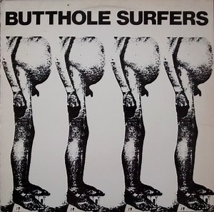 Butthole Surfers - Butthole Surfers