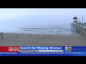 Overnight Search Continues In Daylight For Woman In Huntington Beach