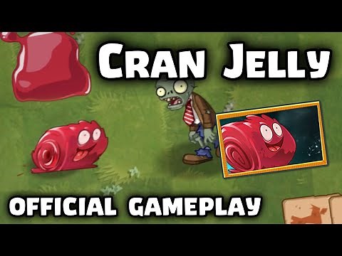 Cran Jelly Official Gameplay | Plants vs Zombies 2 10.8.1