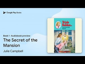 The Secret of the Mansion: Trixie Belden Book 1 by Julie Campbell · Audiobook preview