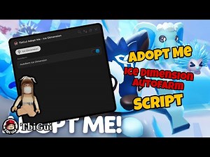 Adopt me Ice Dimension Autofarm Script / Hack