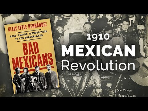 "Bad Mexicans" and the 1910 Revolution