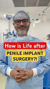Life After Penile Implant Surgery #Erectiledysfuctiontreatment