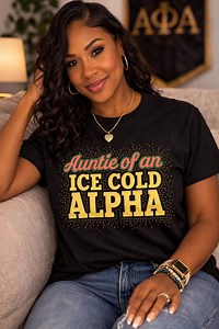 Auntie of an Ice Cold Alpha T-shirt - Alpha Auntie t-shirt Proud Alpha Phi Alpha t-shirt Alpha Phi Alpha Apparel My Nephew is an Alpha