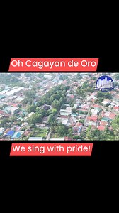 Oh Cagayan de Oro, we sing with pride! | Cagayan de Oro Today