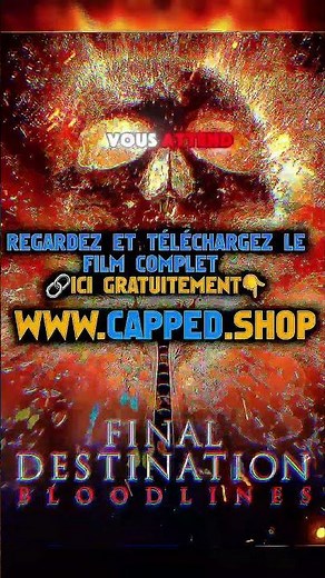 Destination Finale: Bloodlines (2025) – Film Complet Gratuit #finaldestination #film #france