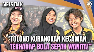 1.1K views | "Macam mana bola sepak wanita nak naik kalau rakyat...