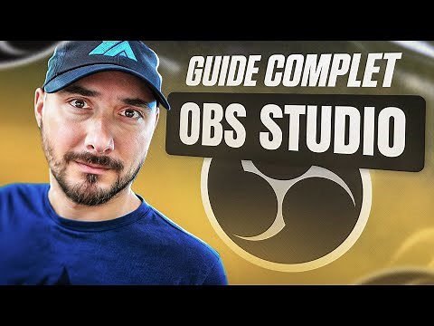 Comment Utiliser OBS Studio - Guide Débutants