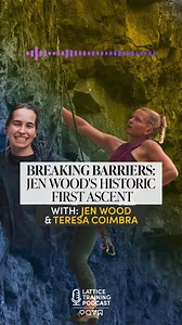  Breaking Barriers: Jen Wood's Historic First Ascent  In this...