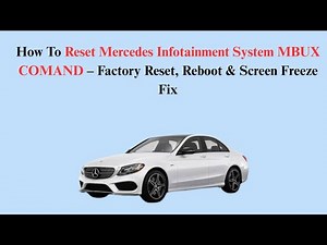 How To Reset Mercedes Infotainment System MBUX COMAND – Factory Reset, Reboot & Screen Freeze Fix