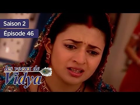 Les voeux de Vidya - S2 - Épisode 46 - Banoo Main Teri Dulhann - complet en français