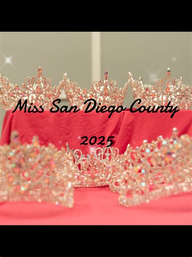 Miss San Diego County 2025 Pageant Celebrations