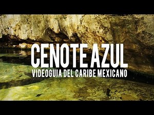 Cenote Azul, Rviera Maya