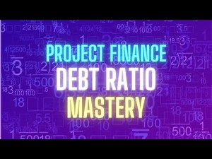 Master the Project Finance Debt Ratios! (DSCR LLCR PLCR)
